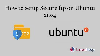How to setup Secure FTP on Ubuntu 21.04