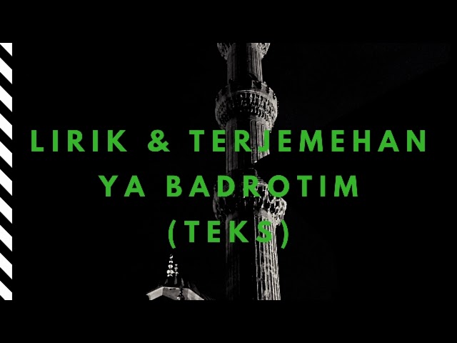 Lirik dan Terjemahan YA BADROTIM | LAGU GAMBUS TERBAIK class=