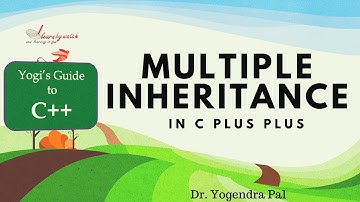 Multiple Inheritance in C plus plus | Yogendra Pal | Hindi / Urdu