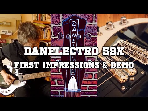 DANELECTRO 59X - first impressions and demo!