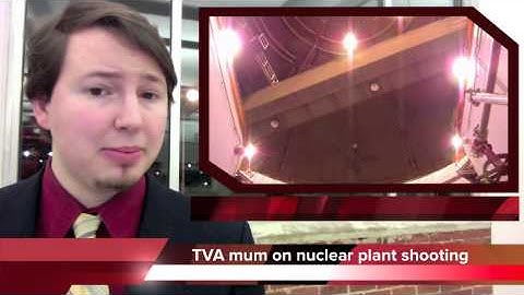 TVA not talking about shooting at nuclear plant