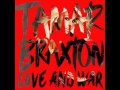 Tamar Braxton - The One