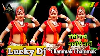 🔥 CHAMAK CHAMAK DJ PE GORI NACHE / Lucky Dj (Rajasthani Dj Song) DJ mix 🔥 DJ Remix