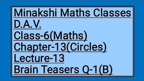 DAV Class-6 Chapter-13(Circles) Lecture-13 Brain Teasers Q-1(B)