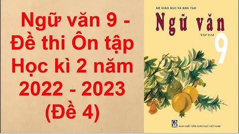 Đề kiểm tra học kì 2 văn 9 năm 2023-2023 năm 2024