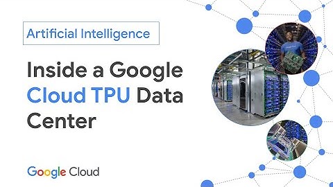 Inside a Google Cloud TPU Data Center