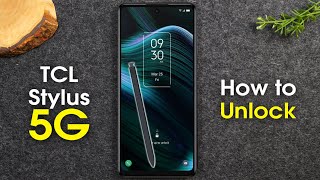 How to Unlock TCL Stylus 5G