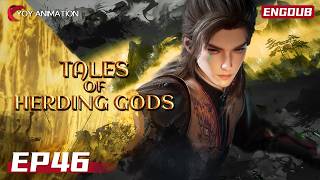 🪄Patriarch Wenyuan personally teaches Qin Mu🔴| Tales of Herding Gods | Episode 46【ENGDUB】