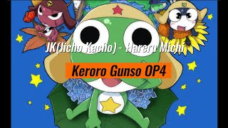 [แปลไทย/ซับไทย] Keroro OP4 - Hareru Michi (หนทางสว่าง) By JK(Jicho Kacho)