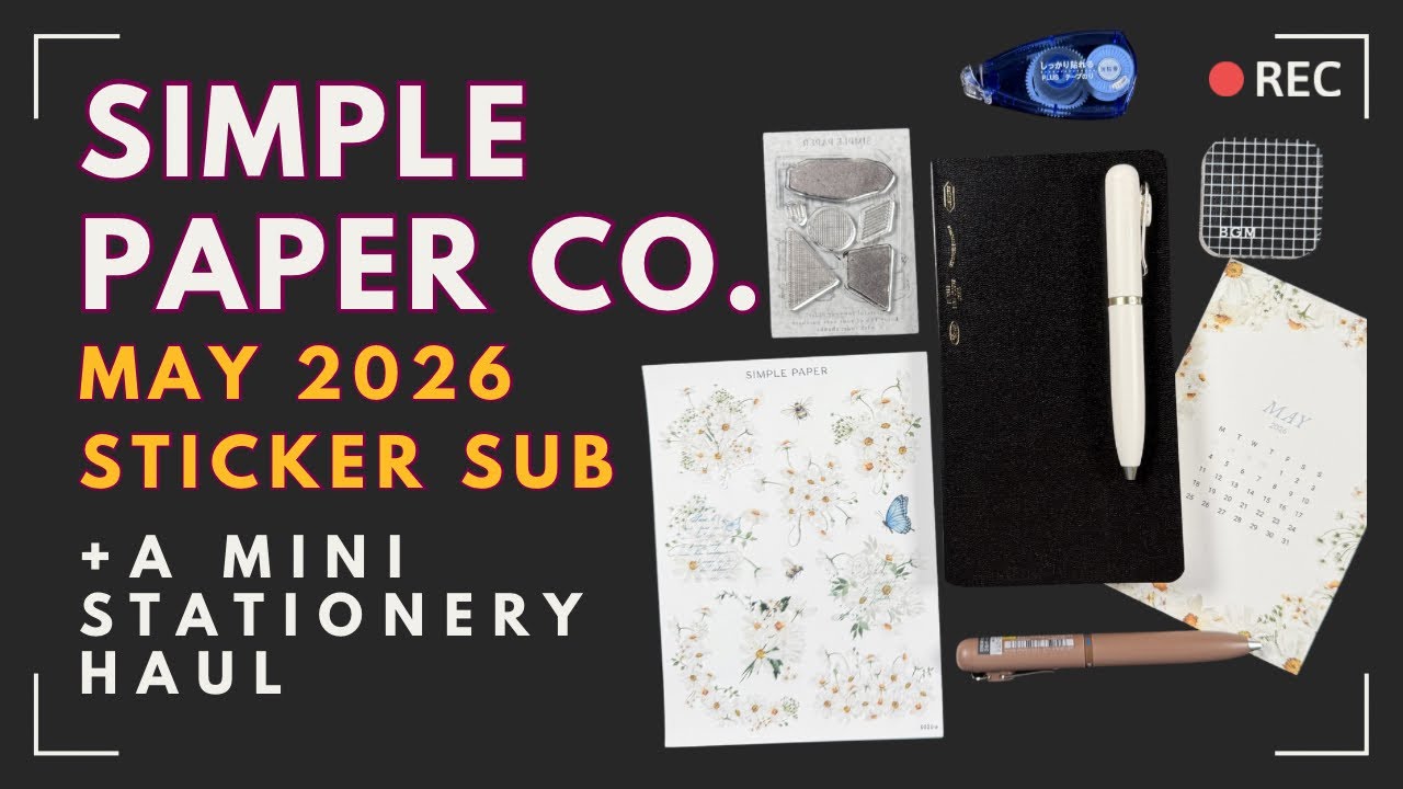 May 2026 Sticker Subscription + Mini Haul | Simple Paper Co.