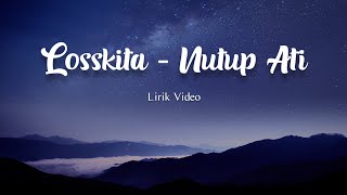 Nutup Ati - Losskita (Lirik)