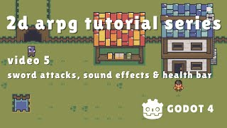 Famous arpg tutorial video #5: sword attack, sound effects & health bar | godot 4 Profile