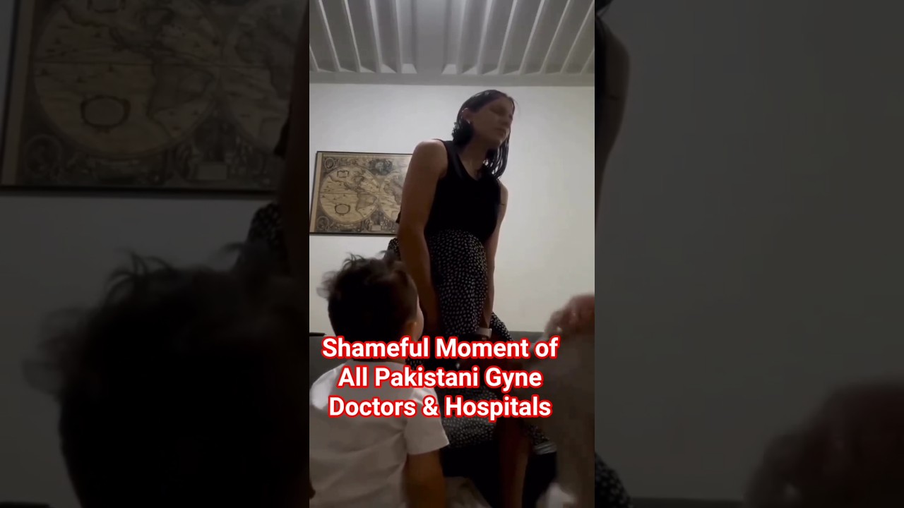 Когда больница превращается в бизнес — позорный момент для всех пакистанских гинекологов и врачей...