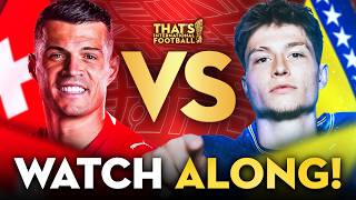 SWITZERLAND vs BOSNIA | FIFA WORLD CUP 2026 Watchalong!