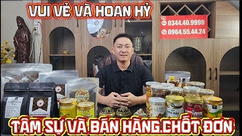 vui vẻ và hoan hỷ. tâm sự và bán hàng Chốt đơn #thanh0000
