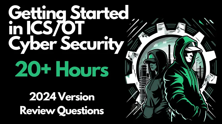Getting Started in ICS/OT Cyber Security - 20+ Hours - Part 11 (Review Questions)