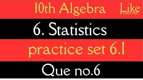10th std / Algebra / Chapter 6 / Statistics / Basic of Practice Set 6.1 / AM Classes 