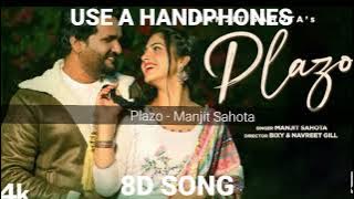 Plazo 8d Song | Manjit Sahota New 8d Song | Latest Punjabi 8D Songs 2023 #8d #8daudio #hyedits#new