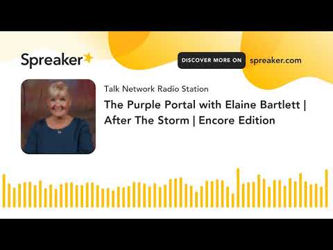 The Purple Portal with Elaine Bartlett | After The Storm | Encore Edition