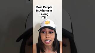 Most People in Atlanta Is Faking IT!!! #Shorts #atlanta