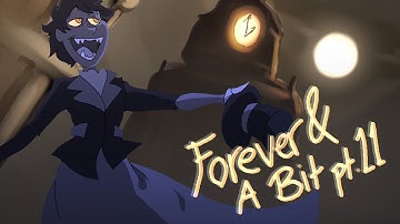 Forever And A Bit - part 11