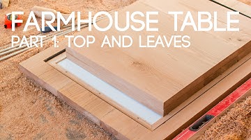 016 Extending Farmhouse Table Part 1 - Top and Leaves