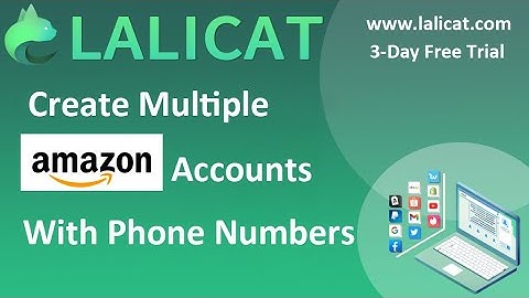 How to Create Multiple Amazon Accounts with Phone Numbers?