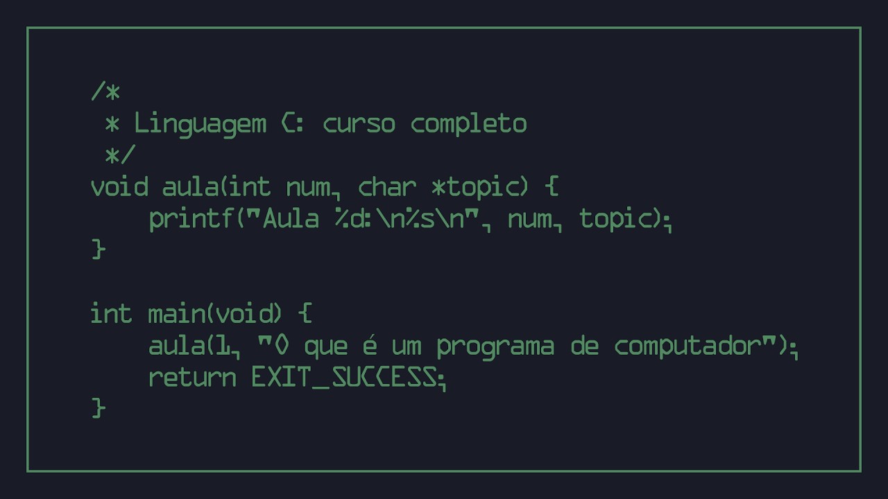 [LINGUAGEM C] Aula 1 - O que é um programa de computador