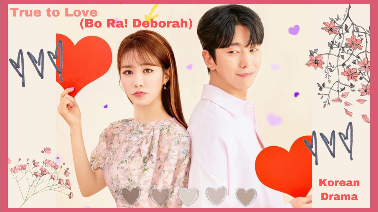 Korean Drama - Bo Ra! Deborah/True To Love