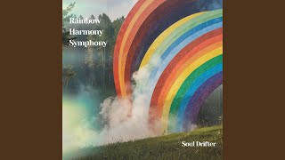 Rainbow Harmony Symphony - Soul Drifter