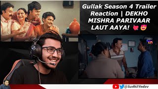 Gullak Season 4 Trailer Reaction | MISHRA PARIVAAR LAUT AAYA! 💘😍❤️ #Gullak #GullakSeason4