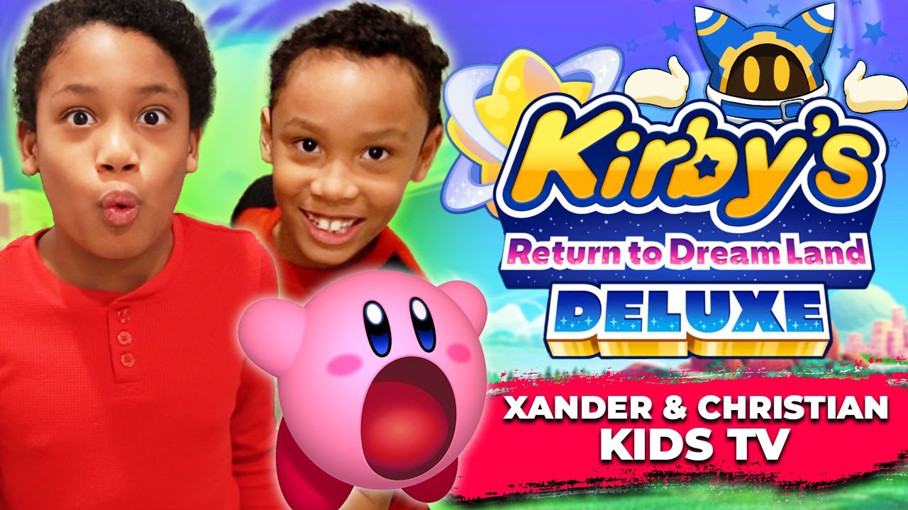 Kirby's Return of Dreamland Deluxe: Xander and Christian's New Episode of Gameplay