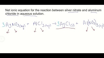 46b. Net Ionic Equation | Silver Nitrate, AgNO3 & Aluminum Chloride, AlCl3 | Precipitation Reaction