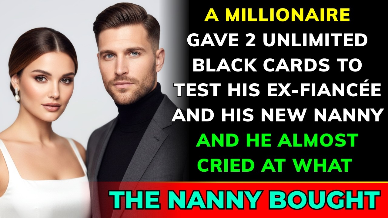 MILLIONAIRE GAVE 2 BLACK CARDS TO TEST HIS EX-FIANCÉE AND THE NANNY… AND ALMOST CRIED AT THE RESULT