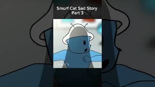 Smurf Cat Lore PART 3 #shorts #smurfcat