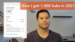 How I got 1,000 Subscribers in 2021, What I learned, How much I make