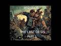 part 1 playing the last of us 1