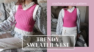 XS-3XL | Crochet Trendy Sweater Vest | DIY Pattern & Tutorial  ~ (summer/spring ideas!)