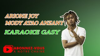Arione Joy Mody atao anzany  karaoke