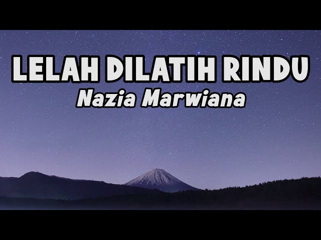 Nazia Marwiana - Lelah Dilatih Rindu LDR | Official Lyric class=