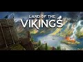 Land of the vikings  dcouverte 1  un excellent citybuilder au temps des vikings