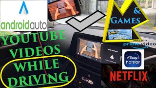 How To Play YouTube | Netflix | Amazon Prime Videos in Android Auto WHILE DRIVING \& ALSO PLAY GAMES