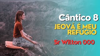 Video thumbnail of "CÂNTICO 8 JW - JEOVÁ É MEU REFÚGIO"