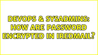 Famous DevOps & SysAdmins: How are password encrypted in iRedMail? Wealth