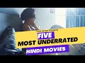 5 Most Underrated Hindi Movies We All Need To Watch | Cine Sense