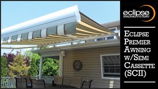Premier Retractable Awning with Semi Cassette (SCII) | Eclipse Shading Systems