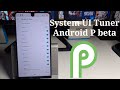 How to get System UI Tuner on Android Pie