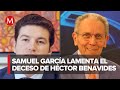 Samuel García lamenta la muerte del arquitecto Héctor Benavides