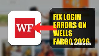 Celebrity How To Fix Login Errors On Wells Fargo 2026 (UPDATED GUIDE) Net Worth