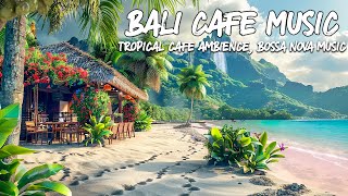 Tropical Tranquility🌴Beach Coffee Shop Vibes with Bossa Nova Bliss and Ocean Waves For Positive Mood